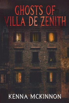 Ghosts of Villa de Zenith - Mckinnon, Kenna