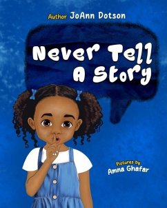 Never Tell A Story - Dotson, Joann