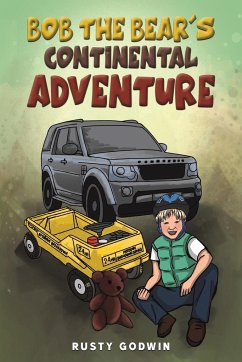 Bob the Bear's Continental Adventure - Godwin, Rusty