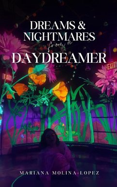 Dreams & Nightmares from a Daydreamer - Molina-Lopez, Mariana