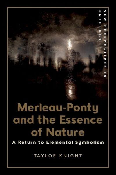 Merleau-Ponty and the Essence of Nature Merleau-Ponty and the Essence of Nature