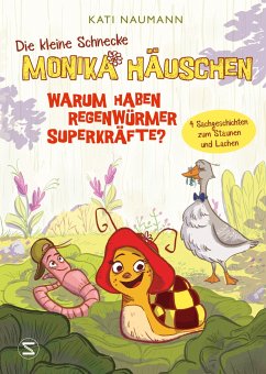 Die kleine Schnecke Monika Häuschen 1: Warum haben Regenwürmer Superkräfte? - Naumann, Kati