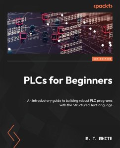 PLCs for Beginners - White, M. T.