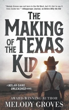 The Making of the Texas Kid - Groves, Melody