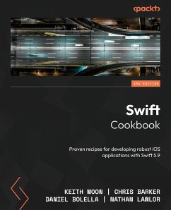 Swift Cookbook - Third Edition - Moon, Keith; Barker, Chris; Bolella, Daniel