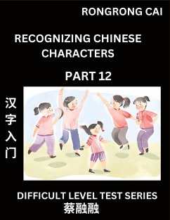 Cover Reading Chinese Characters (Part 12) - Difficult Level Test Series for HSK All Level Students to Fast Learn Recognizing & Reading Mandarin Chinese Characters with Given Pinyin and English meaning, Easy Vocabulary, Moderate Level Multiple Answer Objective