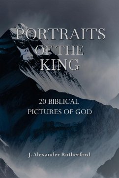 Portraits of the King - Rutherford, J. Alexander