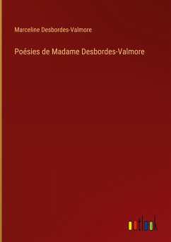 Poésies de Madame Desbordes-Valmore - Desbordes-Valmore, Marceline