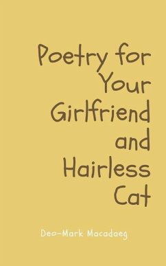 Poetry for Your Girlfriend and Hairless Cat - Macadaeg, Deo-Mark