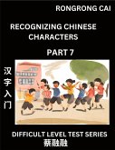 Reading Chinese Characters (Part 7) - Difficult Level Test Series for HSK All Level Students to Fast Learn Recognizing & Reading Mandarin Chinese Characters with Given Pinyin and English meaning, Easy Vocabulary, Moderate Level Multiple Answer Objective