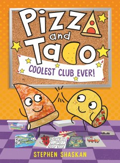 Pizza and Taco: Coolest Club Ever! - Shaskan, Stephen