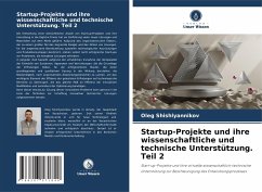 Startup-Projekte und ihre wissenschaftliche und technische Unterstützung. Teil 2 - Shishlyannikov, Oleg