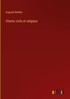 Chants civils et religieux - Barbier, Auguste