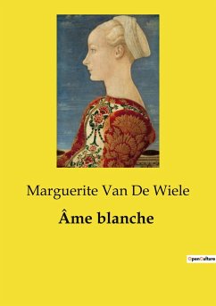 Âme blanche - de Wiele, Marguerite van