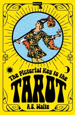 The Pictorial Key to the Tarot - Waite, A E
