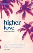 Higher Love - Bild 1