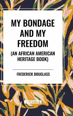 Cover My Bondage and My Freedom (an African American Heritage Book)