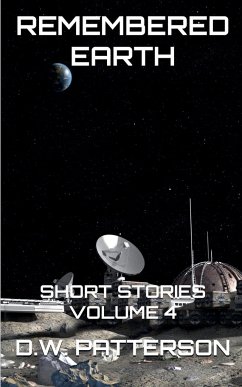 Remembered Earth Short Stories - Patterson, D. W.