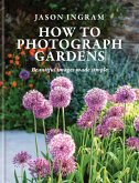 How to Photograph Gardens