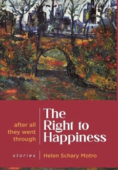 The Right to Happiness - Motro, Helen Schary