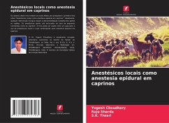 Anestésicos locais como anestesia epidural em caprinos - Choudhary, Yugesh;Sharda, Raju;Tiwari, S.K.