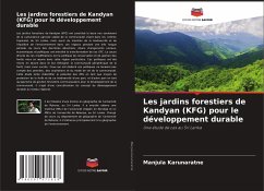 Les jardins forestiers de Kandyan (KFG) pour le développement durable - Karunaratne, Manjula