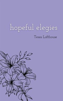 hopeful elegies - Lofthouse, Tessa