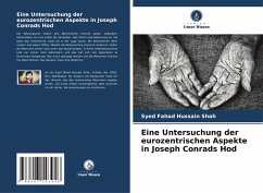 Eine Untersuchung der eurozentrischen Aspekte in Joseph Conrads Hod - Hussain Shah, Syed Fahad