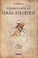 Sühreverdi Ve Israk Felsefesi - Kaplan, Yunus