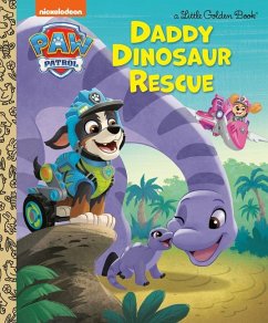 Daddy Dinosaur Rescue (Paw Patrol) - Golden Books