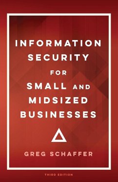 Information Security for Small and Midsized Businesses - Schaffer, Greg