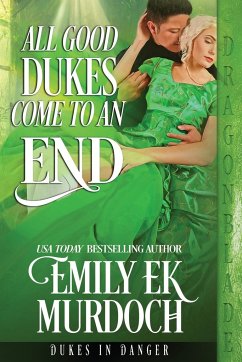 All Good Dukes Come to an End - Murdoch, Emily Ek