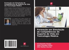 Formação em Simulação de Competências de Suporte de Vida em Toxicologia Médica - Verma, Vivekanshu;Vasudev Pillay, Vijay;Rattan Kochar, Shiv