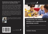 Fundamentos del enfoque dialógico de la organización del aprendizaje escolar