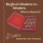 Magical Chakra(te), Chakra Chocolates!