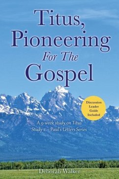 Titus, Pioneering For The Gospel - Walker, Deborah