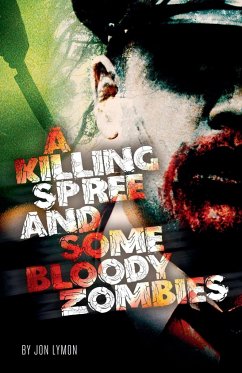 A Killing Spree And Some Bloody Zombies - Lymon, Jon