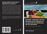 Estudio cualitativo de los factores que influyen en la elección de alimentos de los ancianos