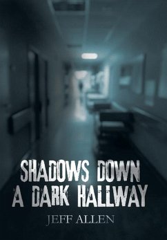 SHADOWS DOWN A DARK HALLWAY - Allen, Jeff