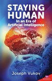 Staying Human in an Era of Artificial Intelligence