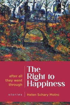 The Right to Happiness - Motro, Helen Schary