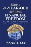 How a 24-Year-Old Achieved Financial Freedom How a 24-Year-Old Achieved Financial Freedom