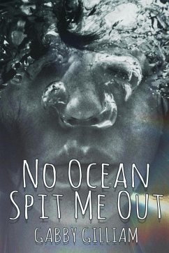 No Ocean Spit Me Out - Gilliam, Gabby