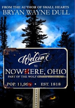 Nowhere, Ohio - Dull, Bryan Wayne; Dull, Bryan W