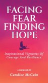 FACING FEAR FINDING HOPE