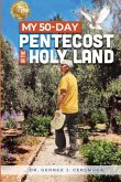 My 50-Day Pentecost in the Holy Land