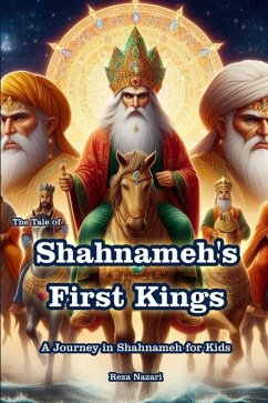 The Tale of Shahnameh's First Kings - Nazari, Reza