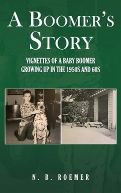 A Boomer's Story - Roemer, N B