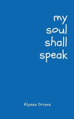 my soul shall speak - Orians, Alyssa