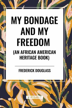 Cover My Bondage and My Freedom (an African American Heritage Book)